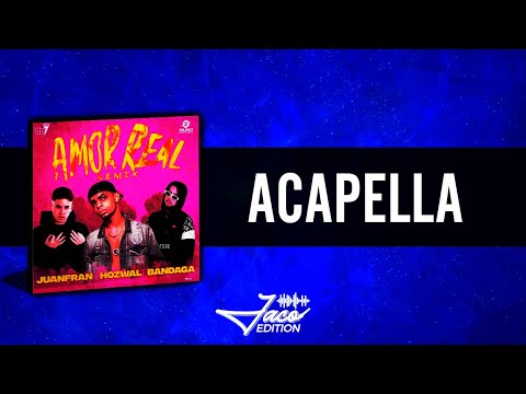 Hozwal, JuanFran & Bandaga - Amor Real (Remix) (Acapella Studio)