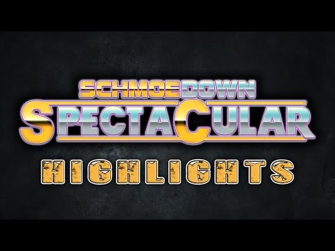 Schmoedown Spectacular Highlights