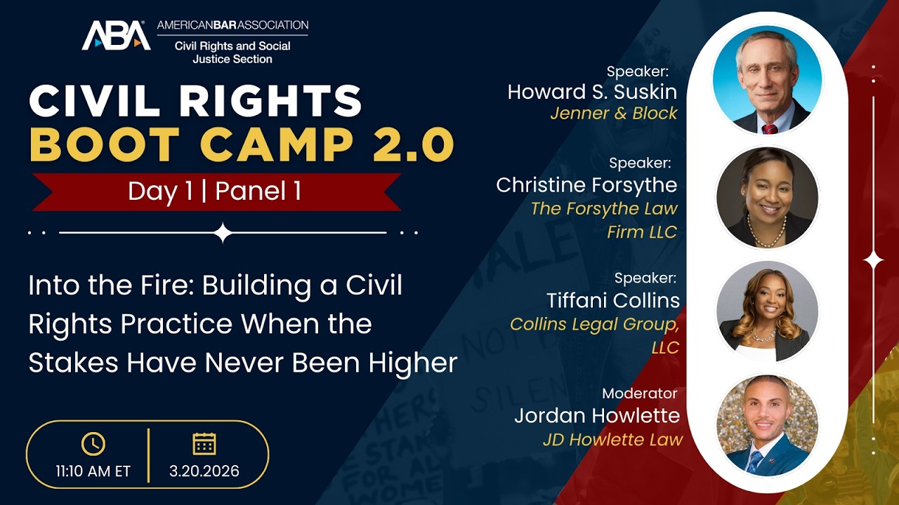 Into the Fire: Building a Civil Rights Practice | Civil Rights Boot Camp 2.0