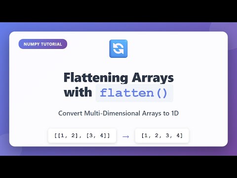 Numpy Flatten Method Convert Multi Dimensional Arrays To 1d Python Tutorial