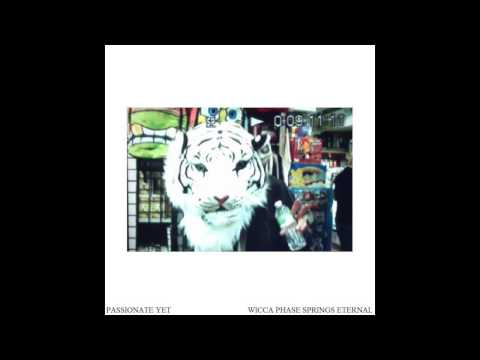Wicca Phase Springs Eternal - Passionate Yet [Full Album]