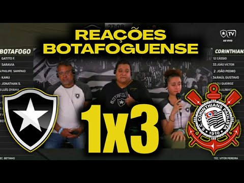 REAÇÕES BOTAFOGUENSES - BOTAFOGO 1X3 CORINTHIANS [BRASILEIRÃO SÉRIE A 2022]