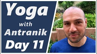 Day 11 - Half Hour to Bliss - Yoga with Antranik