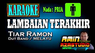 Download lagu LAMBAIAN TERAKHIR || Tiar Ramon || KARAOKE Nada PRIA mp3 Download lagu LAMBAIAN TERAKHIR || Tiar Ramon || KARAOKE Nada PRIA mp3