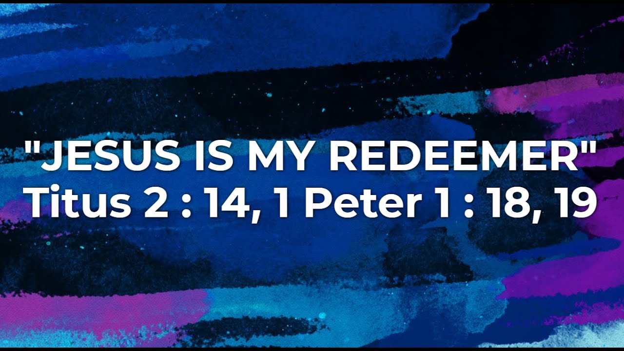 JESUS IS MY REDEEMER | Titus 2:14, 1 Peter 1:18-19 | Pastor G.E. Barnes | Mt. Zion MBC