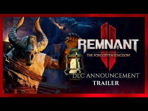 Remnant 2 | The Forgotten Kingdom - DLC Announcement Trailer
