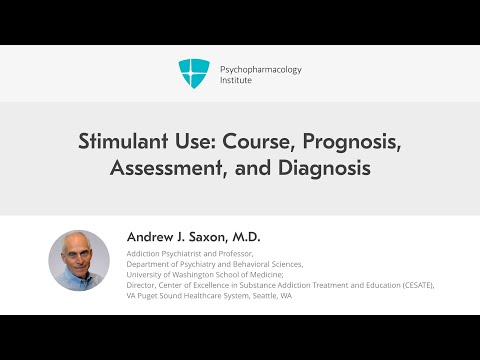Stimulant Use: Course, Prognosis, Assessment, and Diagnosis