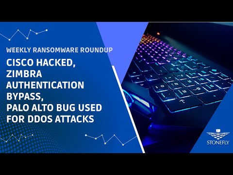Weekly Ransomware Roundup: Cisco hacked, Zimbra authentication bypass, Palo Alto bug DDoS attacks