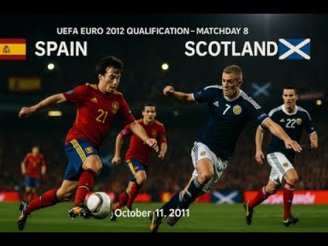 Spain vs Scotland | Full Match | UEFA Euro 2012 Qualification | Matchday 8 | October 11, 2011
