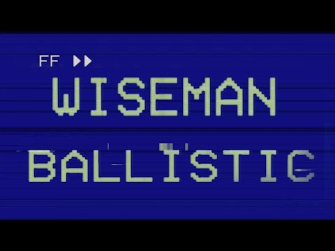 WISEMAN - Ballistic