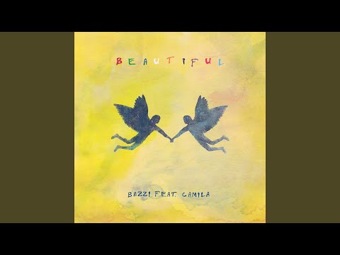 Beautiful by Bazzi Featuring Camila Cabello
