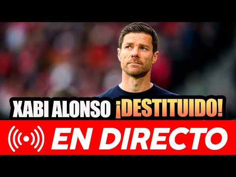🚨🚨 ÚLTIMA HORA | ¡¡EL MADRID DESTITUYE A XABI ALONSO!!