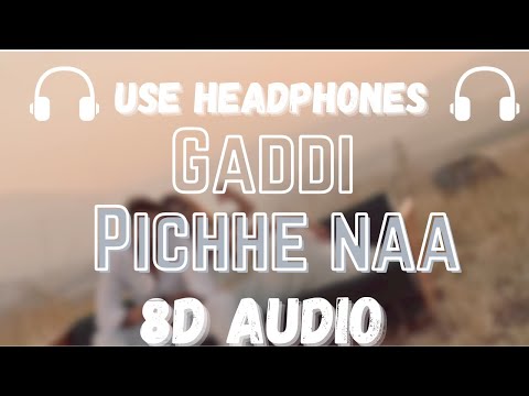 Gaddi Pichhe Naa (8D Audio) | Khan Bhaini | Shipra Goyal | Rajat pndt creations