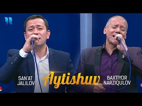 Baxtiyor Narziqulov va San'at Jalilov - Aytishuv (jonli ijro)