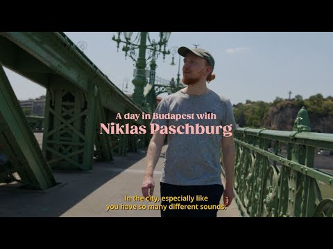 Echoes of Hungary - A day in Budapest with Niklas Paschburg