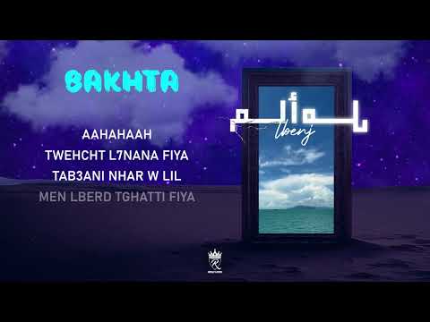 Lbenj - BAKHTA (Official Lyric Video) - لبنج