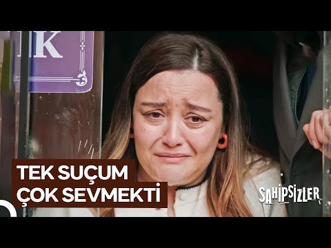 Sevdiği Adam Uğruna Her Şeyini Kaybeden Kadın: Necla | Sahipsizler