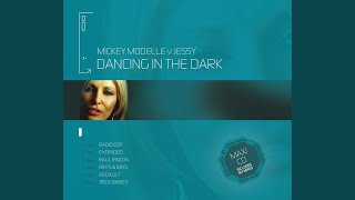 Dancing In The Dark (Micky Modelle Vs. Jessy / The Source Edit)