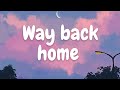 Lyrics Way Back Home Conor Maynard Shuan Music Full English Version