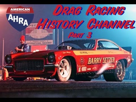 AHRA Drag Racing History Channel: The Evolution of Funny Cars Part 3