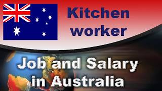 Kitchen worker Salary in Australia - Jobs and Wages in Australia