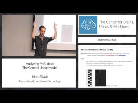 9.71 - 9-22-2015 - Idan Blank (part 4): Analyzing fMRI data: The General Linear Model