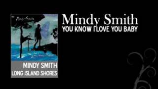 You Know I Love You Baby - Mindy Smith - Long Island Shores