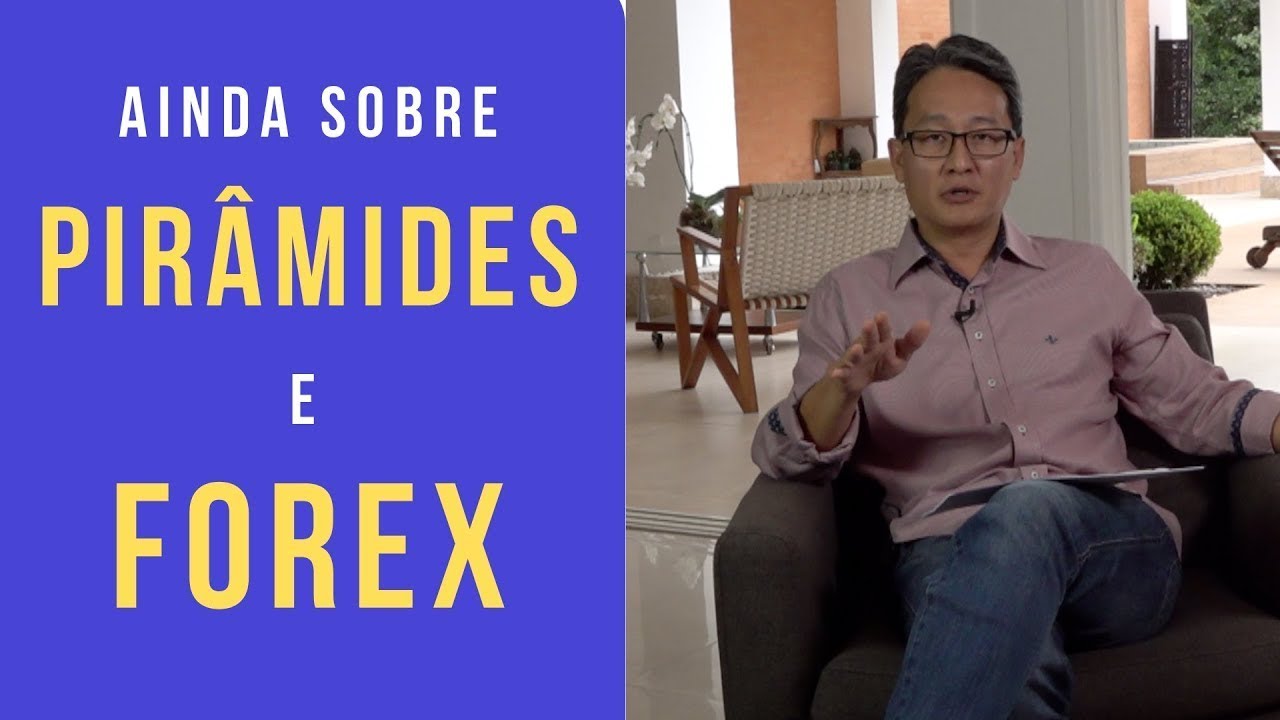 Ainda sobre Pirâmides e Forex