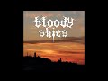 Bloody Skies - Why Care At All