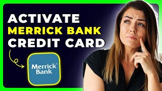 How to Activate Merrick Bank Credit Card | Fast & Secure Guide (2025) 💳✅