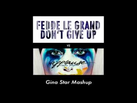Fedde Le Grand vs Lady Gaga - Give Up the Applause (Gina Star Mashup)