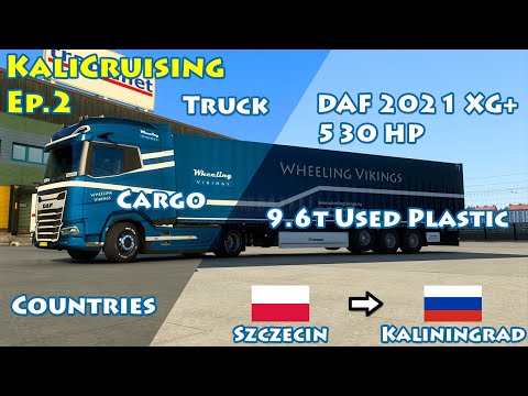 KaliCruising Ep.2 | Szczecin(PL) to Kaliningrad(RU) | DAF 2021 XG+ | ETS2 1.41 | Logitech G29