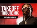 Takeoff Tribute Mix By DJ Noize  His Best Songs Verses  R I P ️