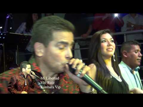 Viti Ruiz - Mi Libertad & Kimbara Vip 2015