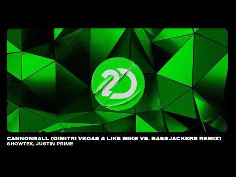 Showtek, Justin Prime - Cannonball (Dimitri Vegas & Like Mike vs. Bassjackers Remix) [Big Room]