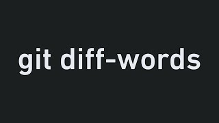 1 minute coding tip: git diff-words to see diffs on a per-word basis instead of per line