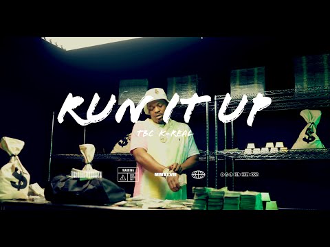 TBC K-REAL - RUN IT UP (Official Music Video)