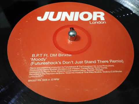 B.P.T. FT. DM BINXTER- MOODY  [FUTURESHOCK'S DON'T JUST STAND THERE REMIX]