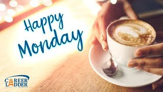 Happy Monday with Career Ladder Institute!