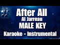 AFTER ALL Al Jarreau KARAOKE MALE KEY