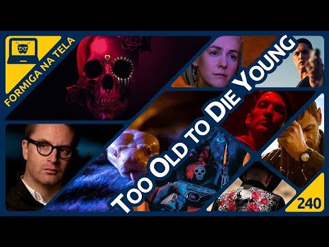 Too Old to Die Young (Nicolas Winding Refn) | Formiga na Tela 240 - Formiga Elétrica