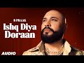 Ishq Diya Doraan Audio B Praak Mix Singh Shehnaaz Gill Ikk Kudi New Punjabi Song 2025
