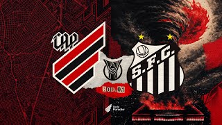 Athletico Paranaense X Santos - Brasileiro 2026 |  📻 TRANSMISSÃO EM ÁUDIO