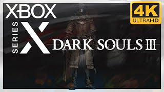 [4K] Dark Souls 3 / Xbox Series X Gameplay