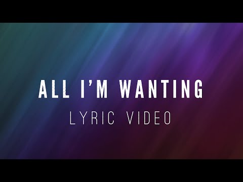 Video thumbnail for All I’m Wanting