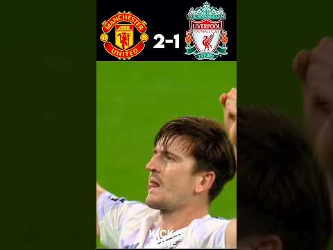 Man United vs Liverpool 2-1