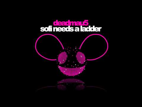 deadmau5 - Sofi Needs a Ladder