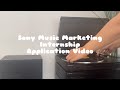 Sony Music Marketing Internship Application Video