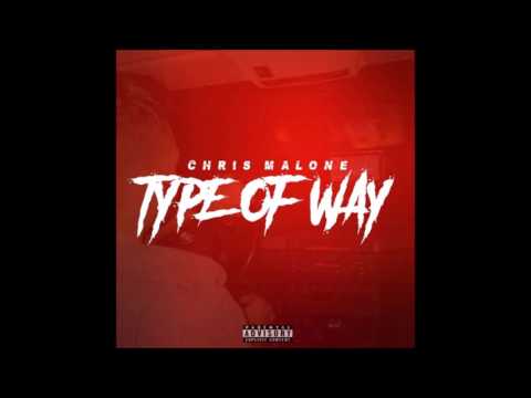 Chris Malone - Type Of Way (New Music RnBass)