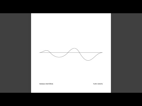 Nossa História - Yuri Costa